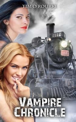 Vampire Chronicle by O'Rourke, Tim