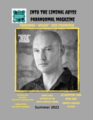Into the Liminal Abyss paranormal Magazine: summer 2022 by LLC, Squatch Gq Magazine
