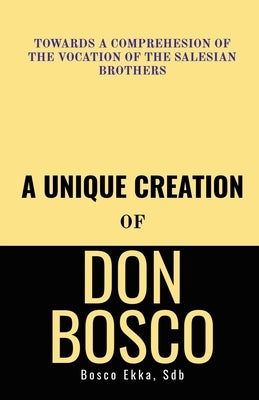 A Unique Creation of Don Bosco by Ekka, Bosco