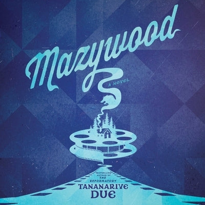 Mazywood by Due, Tananarive