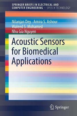 Acoustic Sensors for Biomedical Applications by Dey, Nilanjan
