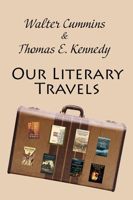 Our Literary Travels by Cummins, Walter