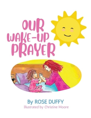 Our Wake-Up Prayer (Girl's Version) by Duffy, Rose