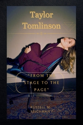 Taylor Tomlinson: From The Stage To The Page by Reichman, Russell M.