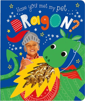 Have You Met My Pet Dragon? by Greening, Rosie