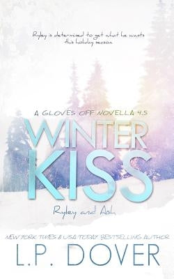Winter Kiss: Ryley and Ash: A Gloves Off novella by Editorial, Crimson Tide