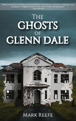 The Ghosts of Glenn Dale by Reefe, Mark
