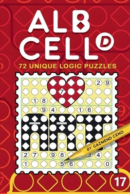 72 Unique Logic Puzzles (Albcell.d Book 17) by Ceno, Gazmend