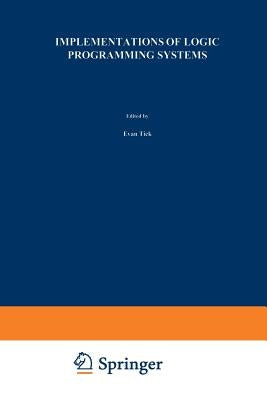 Implementations of Logic Programming Systems by Tick, Evan