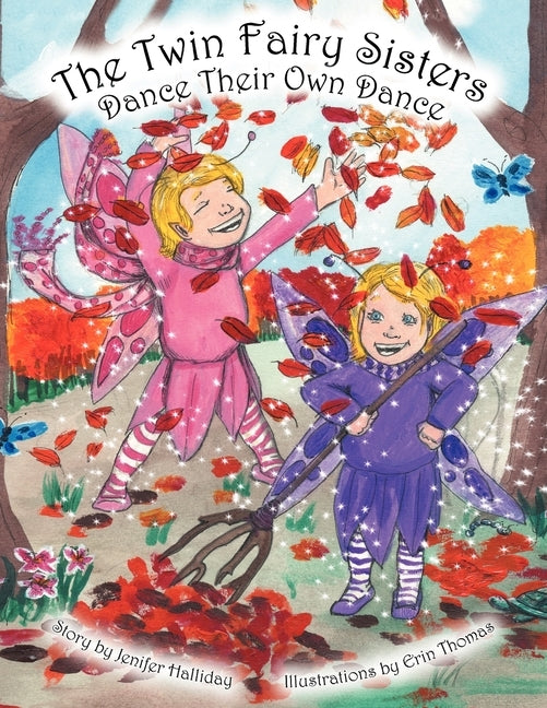 The Twin Fairy Sisters Dance Their Own Dance by Halliday, Jenifer