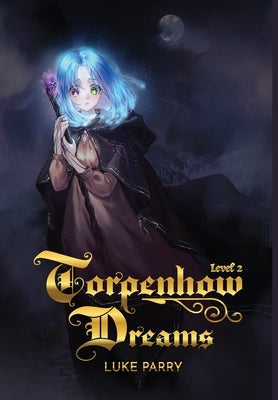 Torpenhow Dreams, Level 2: Is humanity but a skin that is shed like a snake's? by Parry, Luke