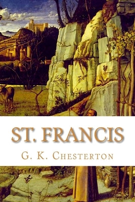St. Francis by Chesterton, G. K.