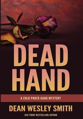 Dead Hand: A Cold Poker Gang Mystery by Smith, Dean Wesley