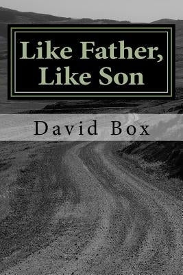 Like Father, Like Son by Box, David