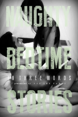 Naughty Bedtime Stories: In Three Words by Harper, Olivia
