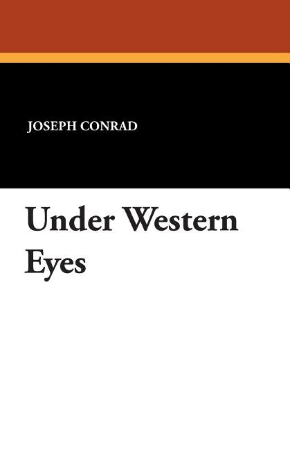 Under Western Eyes by Conrad, Joseph