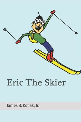 Eric The Skier by Kobak, James B., III