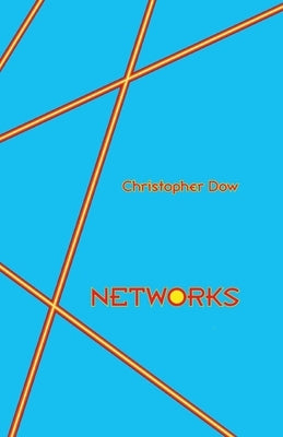 Networks by Dow, Christopher