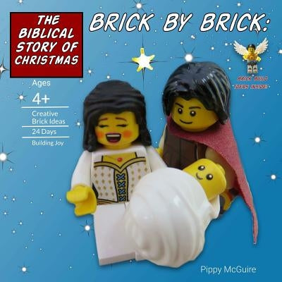 Brick by Brick: The Biblical Story of Christmas by McGuire, Pippy