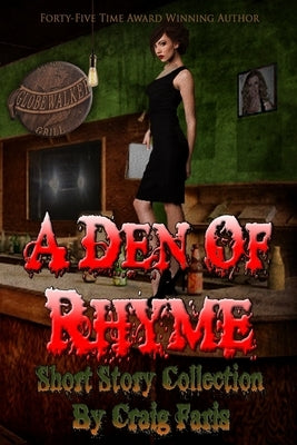 A Den of Rhyme - Short Story Collection by Faris, Craig