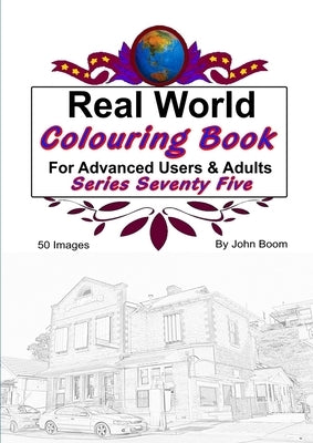 Real World Colouring Books Series 75 by Boom, John
