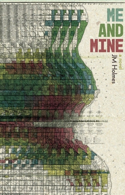 Me and Mine by Holmes, J. M.