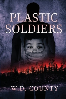 Plastic Soldiers by County, W. D.