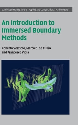 An Introduction to Immersed Boundary Methods by Verzicco, Roberto