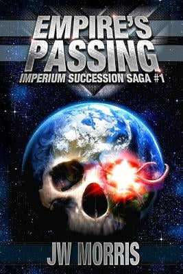 Empire's Passing by Morris, J. W.