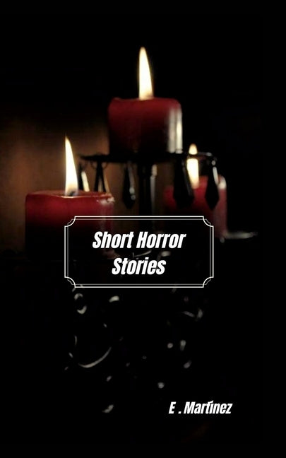 Short Stories Horror by Espinosa, Encarni Martínez