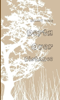 Depth Over Distance by Tang, Hillary