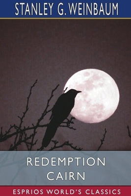 Redemption Cairn (Esprios Classics) by Weinbaum, Stanley G.