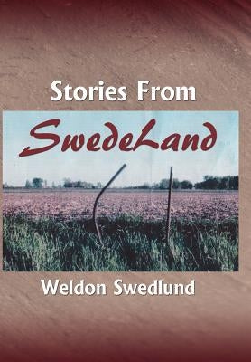 Stories From SwedeLand by Swedlund, Weldon