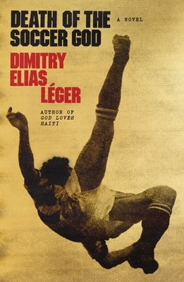 Death of the Soccer God by Léger, Dimitry Elias