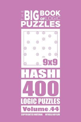 The Big Book of Logic Puzzles - Hashi 400 Logic (Volume 44) by Krylov, Mykola