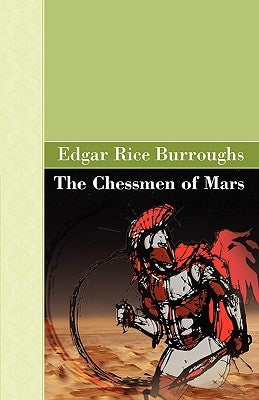 The Chessmen of Mars by Burroughs, Edgar Rice