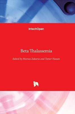 Beta Thalassemia by Zakaria, Marwa