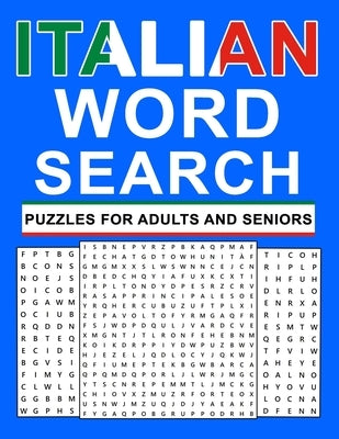 Italian Word Search Puzzles For Adults And Seniors: Large Print italian word search for adults and seniors to learn new vocabulary and improve foreign by Activity, Aelk