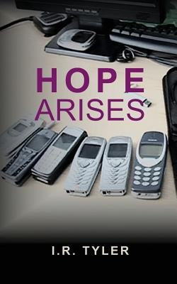 Hope Arises by Tyler, I. R.