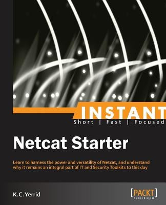 Netcat Starter Guide by Yerrid, Kenneth Curtis