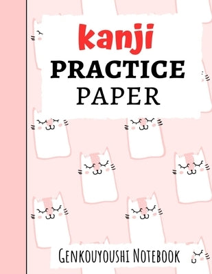 Kanji Practice Paper: Japanese Writing Notebook / Workbook, Genkouyoushi Paper, Gifts For Japan Lovers by Press, Pink Panda