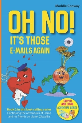 Oh No! It's Those Emails Again by Conway, Maddie