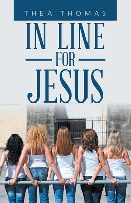 In Line for Jesus by Thomas, Thea