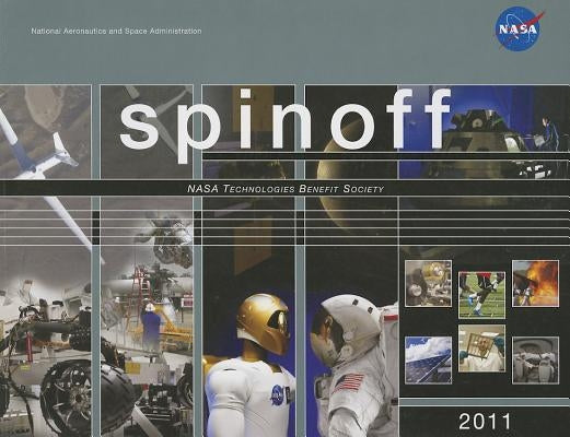 Spinoff: NASA Technologies Benefit Society by Rademakers, Lisa