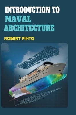Introduction to Naval Architecture by Pinto, Robert
