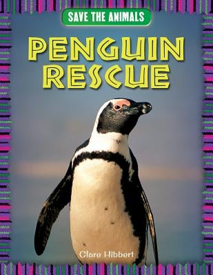 Penguin Rescue by Hibbert, Clare