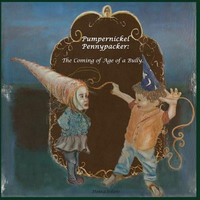 Pumpernickel Pennypacker: The Coming of Age of a Bully. by Hilario, Monica