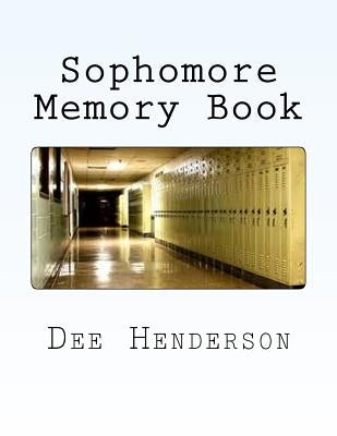 Sophomore Memory Book by Henderson, Dee