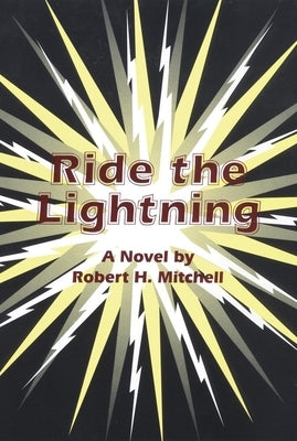 Ride the Lightning by Mitchell, Robert H.