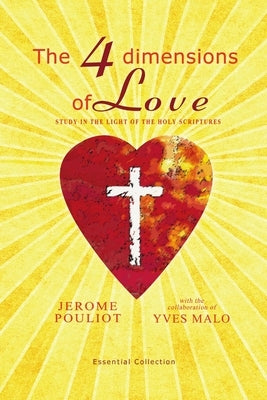 The 4 Dimensions Of Love by Pouliot, Jérôme
